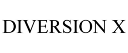 DIVERSION X trademark