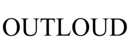OUTLOUD trademark