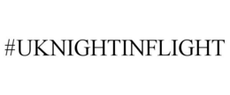 #UKNIGHTINFLIGHT trademark