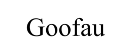 GOOFAU trademark