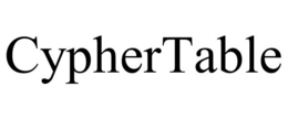 CYPHERTABLE trademark
