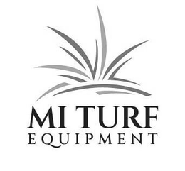 MI TURF EQUIPMENT trademark