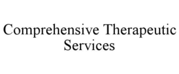 COMPREHENSIVE THERAPEUTIC SERVICES trademark