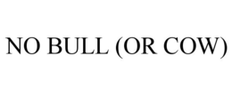 NO BULL (OR COW) trademark