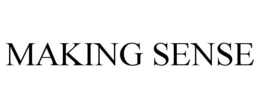 MAKING SENSE trademark
