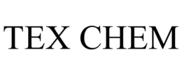 TEX CHEM trademark