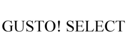 GUSTO! SELECT trademark