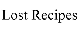 LOST RECIPES trademark