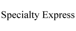 SPECIALTY EXPRESS trademark