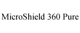 MICROSHIELD 360 PURE trademark
