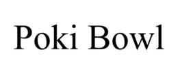 POKI BOWL trademark