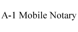 A-1 MOBILE NOTARY trademark