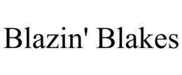 BLAZIN' BLAKES trademark