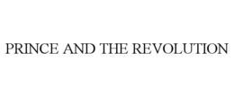 PRINCE AND THE REVOLUTION trademark
