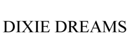 DIXIE DREAMS trademark