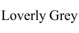 LOVERLY GREY trademark