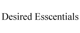 DESIRED ESSCENTIALS trademark