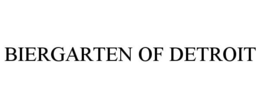 BIERGARTEN OF DETROIT trademark