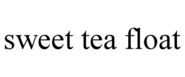SWEET TEA FLOAT trademark