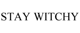 STAY WITCHY trademark