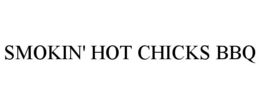 SMOKIN' HOT CHICKS BBQ trademark