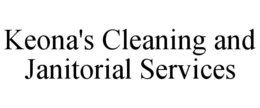 KEONA'S CLEANING AND JANITORIAL SERVICES trademark