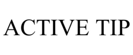 ACTIVE TIP trademark