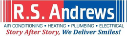 R.S. ANDREWS AIR CONDITIONING · HEATING · PLUMBING · ELECTRICAL STORY AFTER STORY, WE DELIVER SMILES! trademark