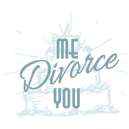 ME DIVORCE YOU trademark