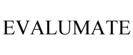 EVALUMATE trademark