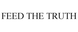 FEED THE TRUTH trademark