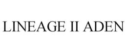 LINEAGE II ADEN trademark