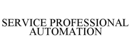 SERVICE PROFESSIONAL AUTOMATION trademark
