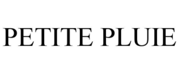 PETITE PLUIE trademark