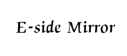 E-SIDE MIRROR trademark
