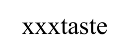 XXXTASTE trademark