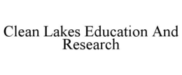 CLEAN LAKES EDUCATION AND RESEARCH trademark