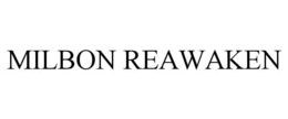 MILBON REAWAKEN trademark