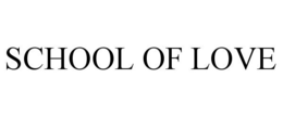 SCHOOL OF LOVE trademark