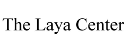 THE LAYA CENTER trademark