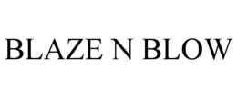 BLAZE N BLOW trademark