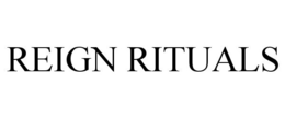 REIGN RITUALS trademark