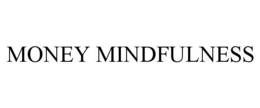 MONEY MINDFULNESS trademark