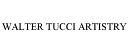 WALTER TUCCI ARTISTRY trademark