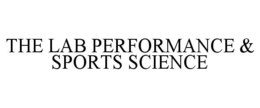 THE LAB PERFORMANCE & SPORTS SCIENCE trademark