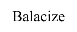 BALACIZE trademark