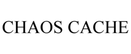 CHAOS CACHE trademark
