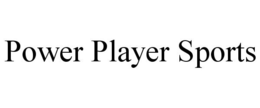 POWER PLAYER SPORTS trademark