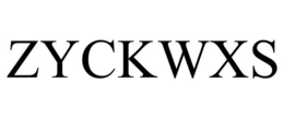 ZYCKWXS trademark