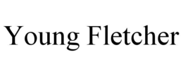 YOUNG FLETCHER trademark